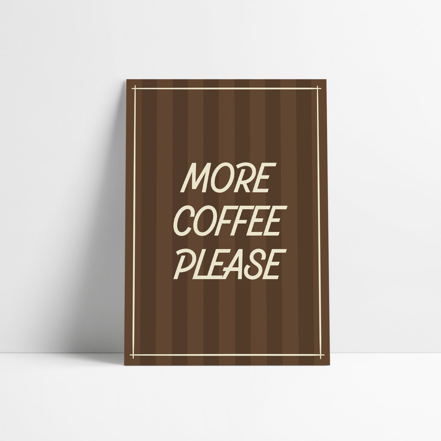 More Coffee Please Art Print