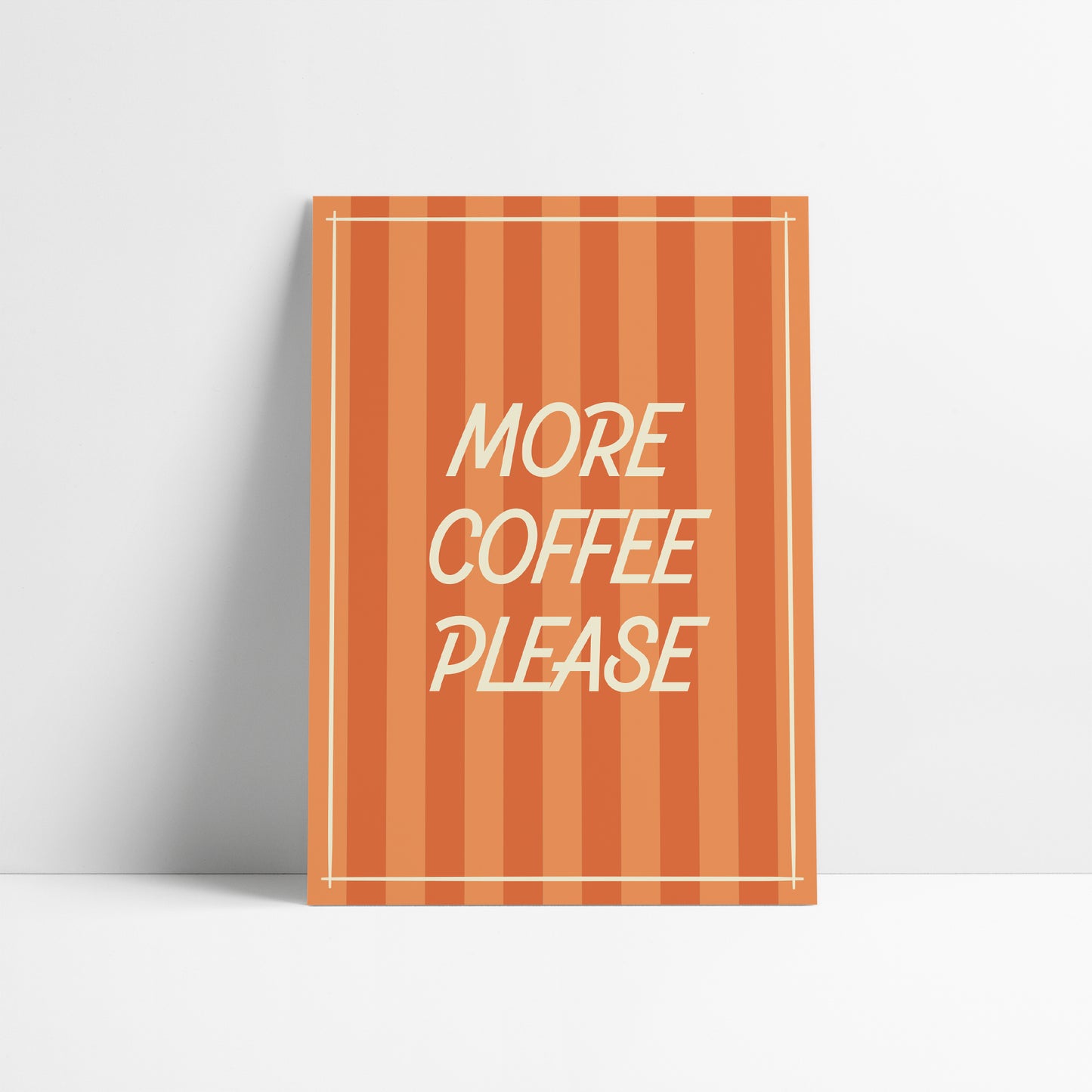 More Coffee Please Art Print
