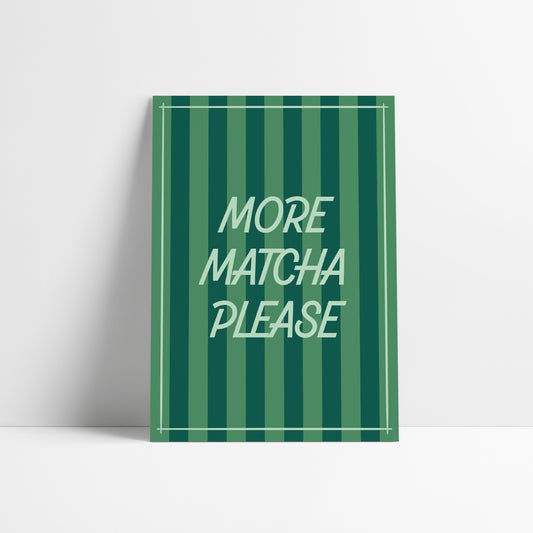 More Matcha Please Striped Art Print