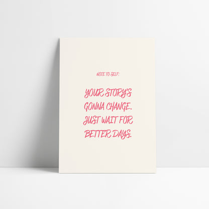 Note To Self - Better Days Are Coming | Dermot Kennedy Lyric Art Print