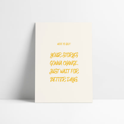 Note To Self - Better Days Are Coming | Dermot Kennedy Lyric Art Print