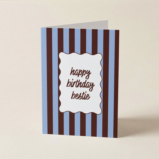 Happy Birthday Bestie | A6 Card | Multiple Colours Available