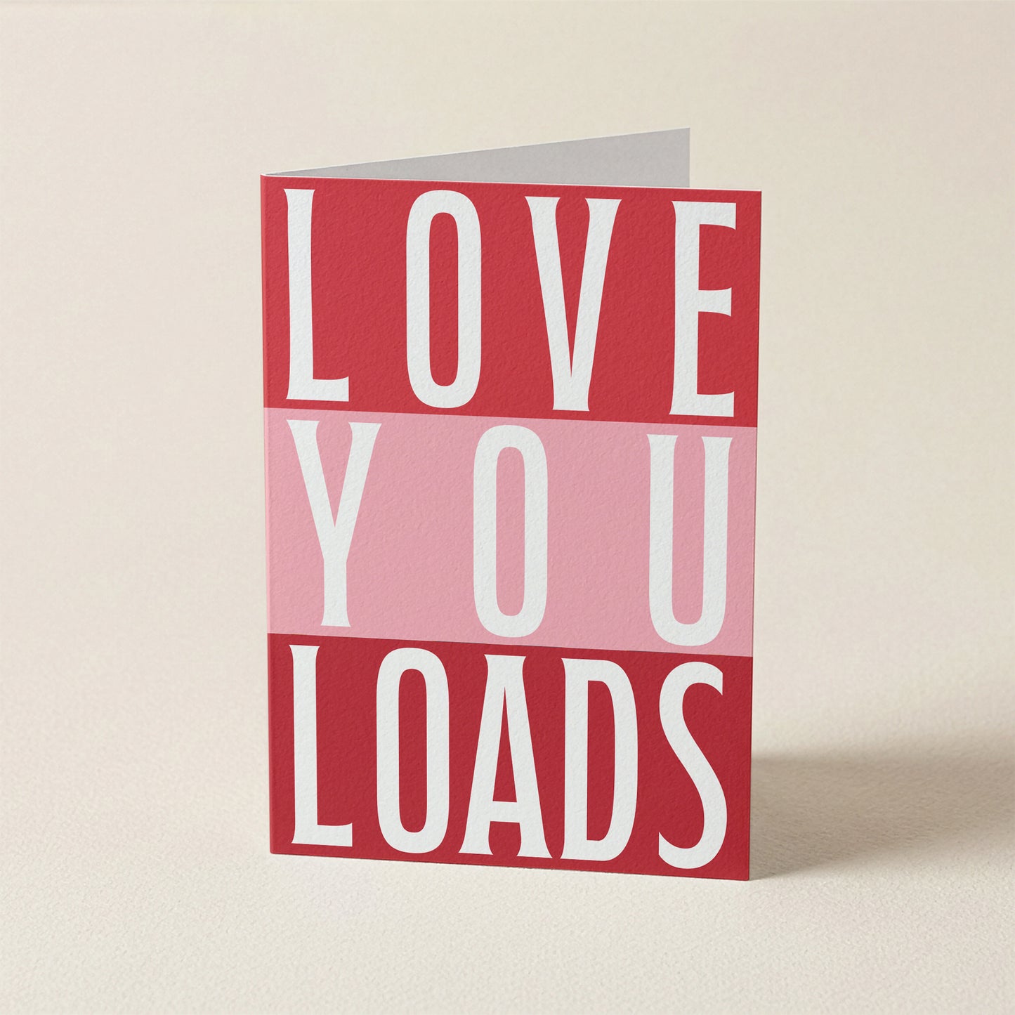 Love You Loads Bold Stripe | A6 Card