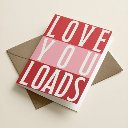 Love You Loads Bold Stripe | A6 Card